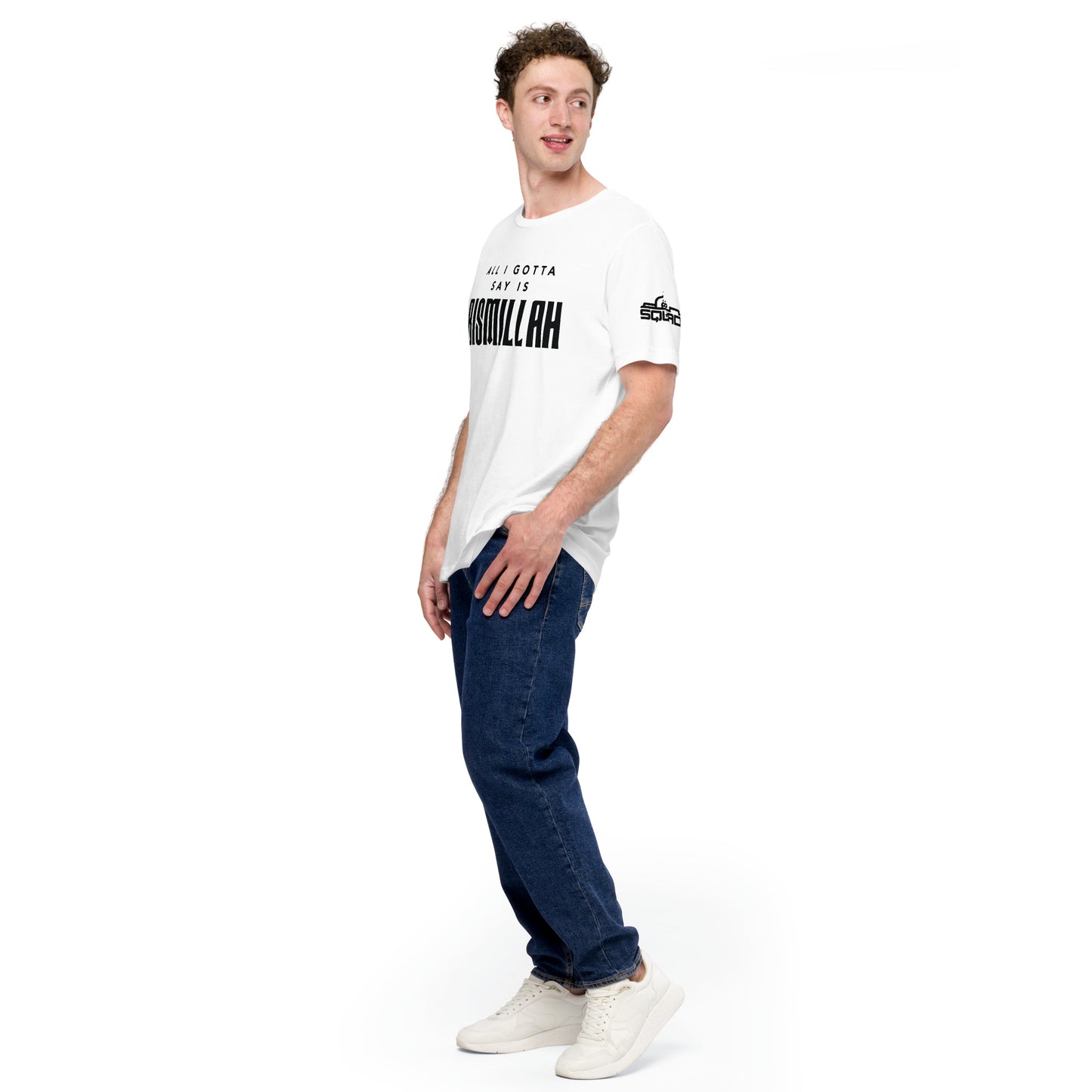 All I Gotta Say Is Bismillah Unisex t-shirt